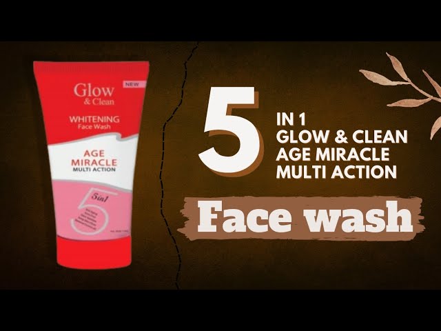 Glow & Clean Age Miracle Anti Aging Whitening Face Wash 120 ml